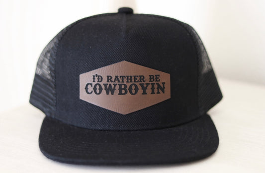 I’d Rather be Cowboyin Laser Engraved Patch Hat